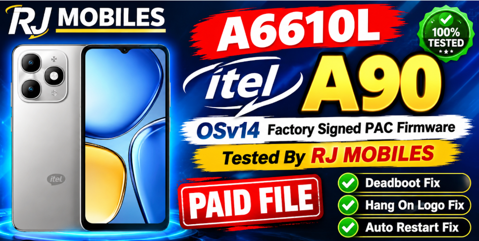 A6610L Itel A90 OSv14 Factory Signed PAC Firmware For Deadboot & Logo Fix