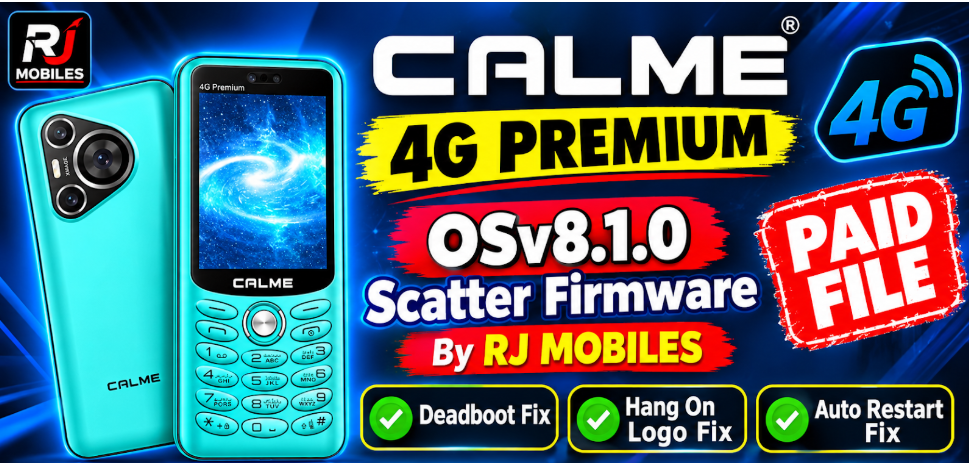 Calme 4G Premium OSv8.1.0 Scatter Firmware For Deadboot & Logo Restart Fix