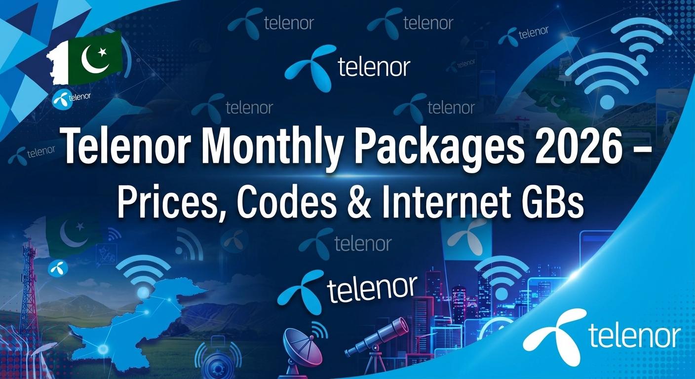 Telenor Monthly Packages 2026 – Prices, Codes & Internet Data